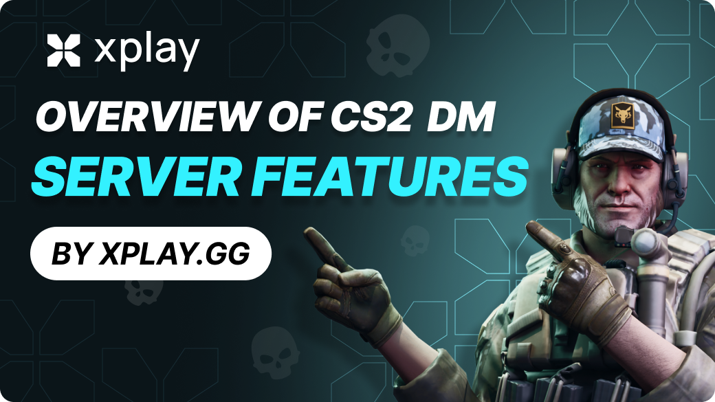 Cs2 guides updates news stats rankings xplay gg blog