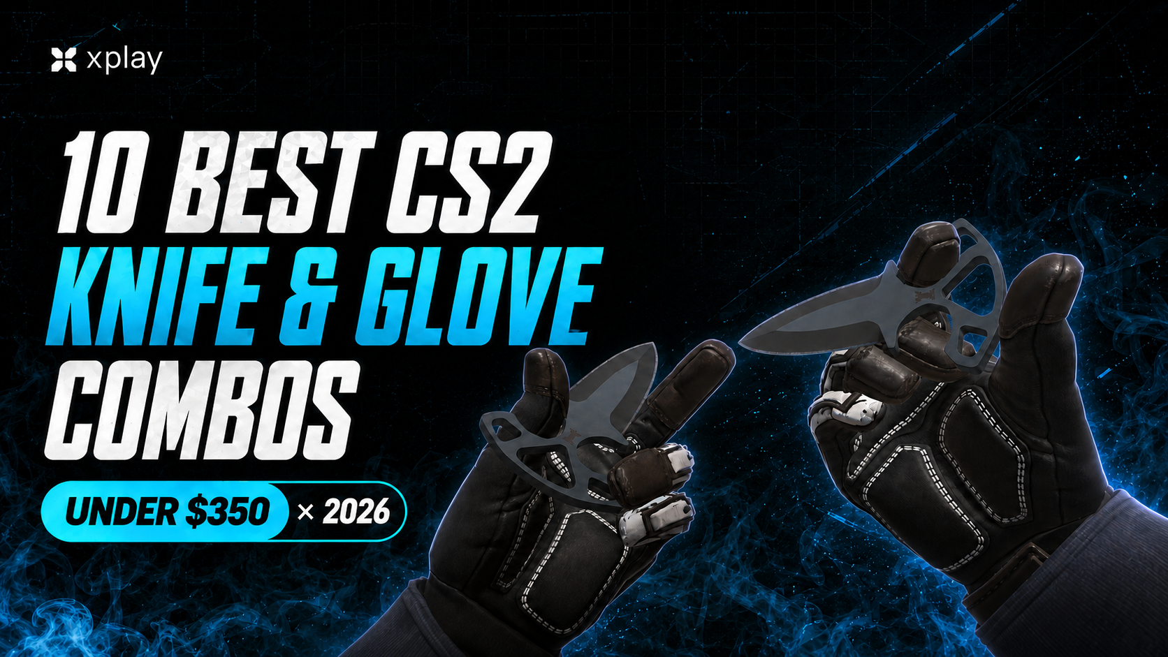 10 Best CS2 Knife and Glove Combos Under $350 (2026)