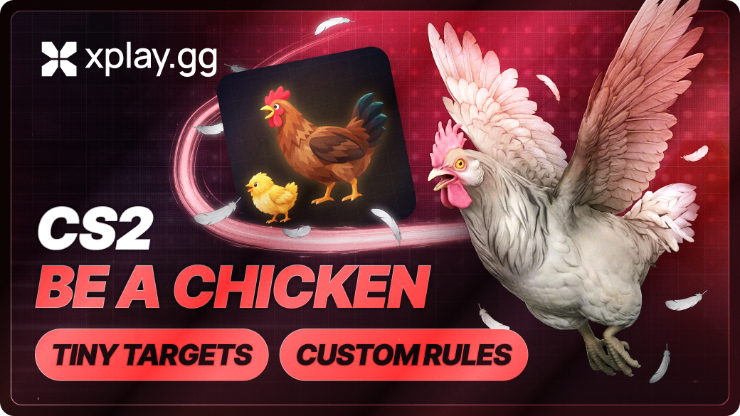 CS2 Be a Chicken on xplay.gg: Tiny Targets and Custom Rules