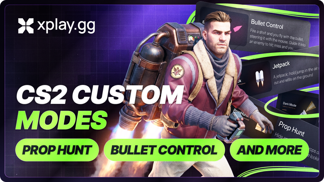 CS2 Custom Modes on xplay.gg: PropHunt, Bullet Control, and More