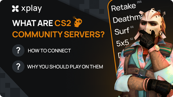 What are CS2 Community Servers? How to Connect and Why You Should Play on Them