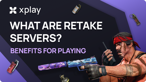 What Are Retake Servers? Benefits for Playing