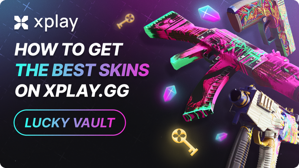 How to get the Best Skins on xplay.gg: Lucky Vault