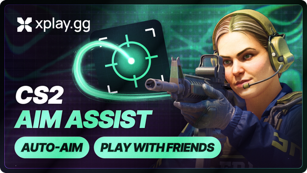 CS2 Aim Assist on xplay.gg: Auto-Aim in Private Matches