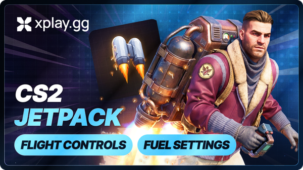 CS2 Jetpack on xplay.gg: Flight Controls and Fuel Settings